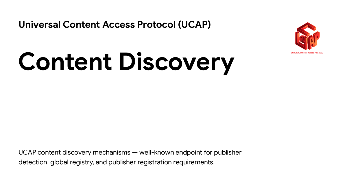 Content Discovery - Universal Content Access Protocol (UCAP)